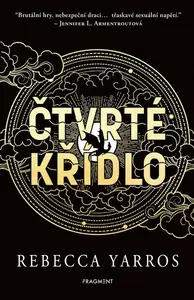 Čtvrté křídlo - s bonusovou kapitolou - Rebecca Yarros
