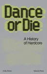 Dance Or Die - Holly Dicker