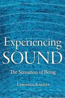 Experiencing Sound - Lawrence Kramer