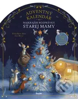 Najkrajšie rozprávky: Adventný kalendár starej mamy - kniha z kategorie Pohádky