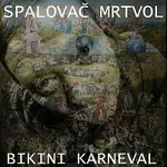 Bikini karneval – Spalovač mrtvol