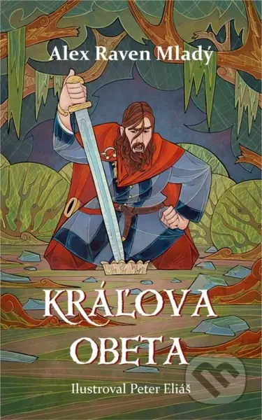 Kráľova obeta - Peter Eliáš (ilustrátor), Alex Raven Mladý - kniha z kategorie Sci-fi a fantasy