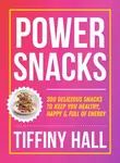 Power Snacks - Tiffiny Hall
