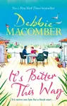 It's Better This Way - Debbie Macomber