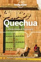 Lonely Planet Quechua Phrasebook & Dictionary - Lonely Planet, Serafin M Coronel-Molina