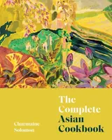 The Complete Asian Cookbook - Charmaine Solomon