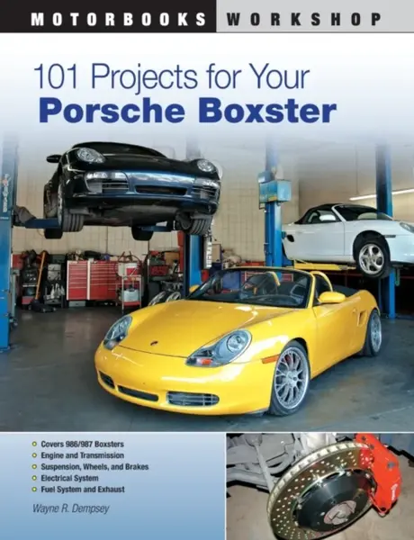 101 Projects for Your Porsche Boxster - Mr. Wayne R. Dempsey