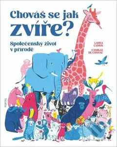 Chováš se jak zvíře? (Společenský život v přírodě) - kniha z kategorie Naučné knihy