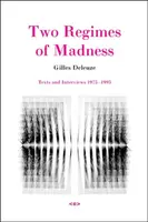 Two Regimes of Madness - Gilles Deleuze