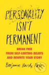 Personality Isn't Permanent - Benjamin, Dr. Hardy