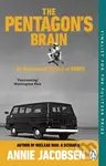 The Pentagon’s Brain (An Uncensored History of DARPA)