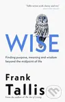 Wise (Finding Purpose, Meaning and Wisdom Beyond the Midpoint of Life) - kniha z kategorie Odborné a naučné