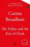 The Fallen and the Kiss of Dusk - Carissa Broadbent