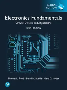 Electronics Fundamentals: Circuits, Devices & Applications, Global Edition - Gary Snyder, Thomas Floyd, David Buchla