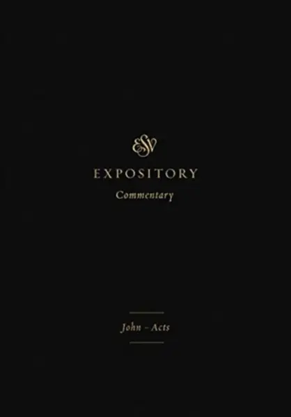 ESV Expository Commentary