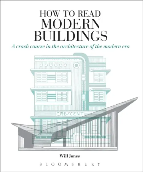 How to Read Modern Buildings - Will Jones