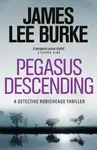 Pegasus Descending - James Lee Burke