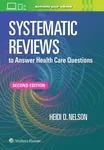Systematic Reviews to Answer Health Care Questions - HEIDI D. NELSON