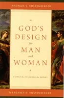 God's Design for Man and Woman - Andreas J. Kostenberger, Margaret Elizabeth Kostenberger