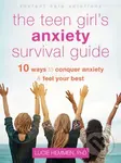 The Teen Girl's Anxiety Survival Guide (Ten Ways to Conquer Anxiety and Feel Your Best) - kniha z kategorie Zdraví a životní styl
