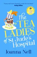 The Tea Ladies of St Jude's Hospital - Joanna Nell
