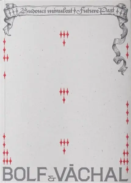 Bolf & Váchal - Budoucí minulost - Sandra Baborovská