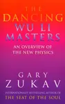 The Dancing Wu Li Masters - Gary Zukav