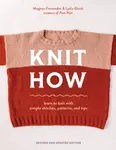 Knit How (Revised and Updated Edition) - Lydia Gluck, Meghan Fernandes