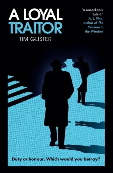 A Loyal Traitor - Tim Glister