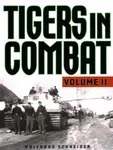 Tigers in Combat - Wolfgang Schneider