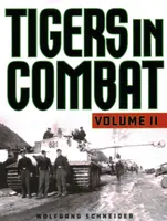 Tigers in Combat - Wolfgang Schneider