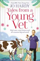 Tales from a Young Vet - Caro Handley, Jo Hardy