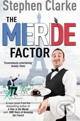 The Merde Factor - Stephen Clarke - kniha z kategorie Beletrie
