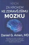 Krok za krokem ke zdravějšímu mozku - Daniel G. Amen