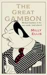The Great Gambon - Milly Ellis