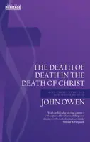 Death of Death in the Death of Christ - Owen John