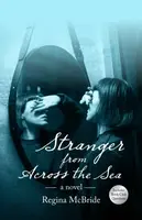 Stranger from Across the Sea - Regina McBride