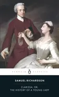Clarissa, or the History of A Young Lady - Samuel Richardson