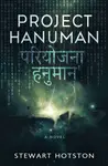 Project Hanuman - Stewart Hotston