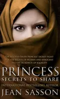 Princess: Secrets to Share - Jean Sasson