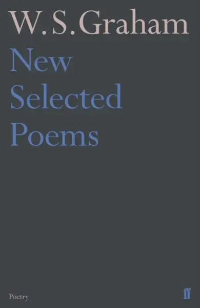 New Selected Poems of W. S. Graham - W.S. Graham