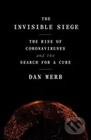 The Invisible Siege (The Rise of Coronaviruses and the Search for a Cure) - kniha z kategorie Biologie
