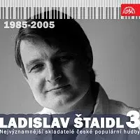 Různí interpreti – Nejvýznamnější skladatelé české populární hudby Ladislav Štaidl 3 (1985-2005)