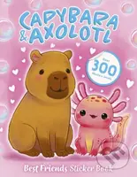 Best Friends Sticker Book: Capybara and Axolotl -  Scholastic - kniha z kategorie Pro děti