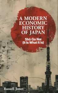 A Modern Economic History of Japan - Russell Jones