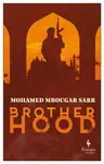 Brotherhood - Mohamed  Mbougar Sarr
