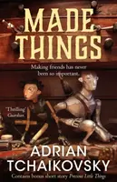 Made Things - Adrian Tchaikovsky