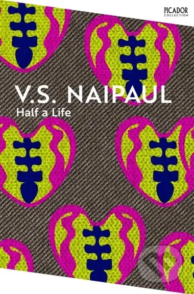 Half a Life - V.S. Naipaul - kniha z kategorie Společenská beletrie