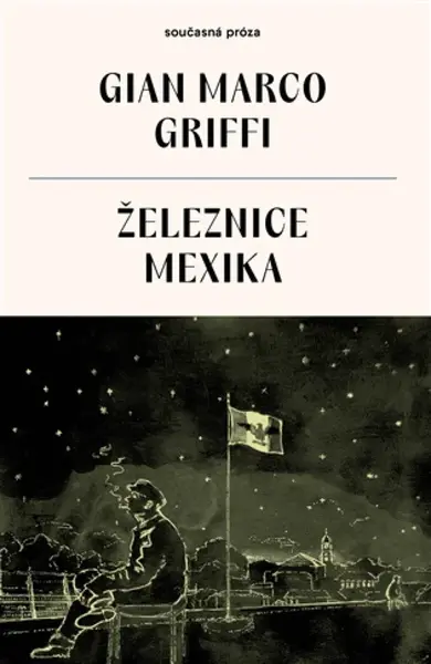 Železnice Mexika - Gian Marco Griffi