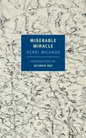 Miserable Miracle - Henri Michaux
